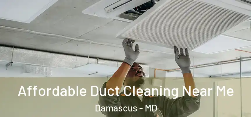 Affordable Duct Cleaning Near Me Damascus - MD