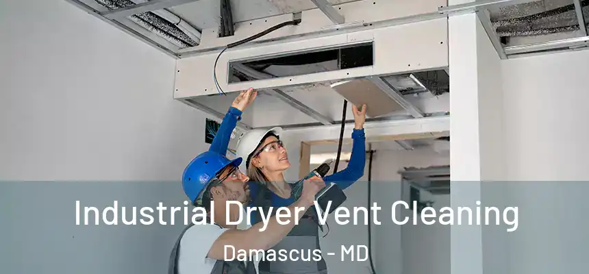  Industrial Dryer Vent Cleaning Damascus - MD