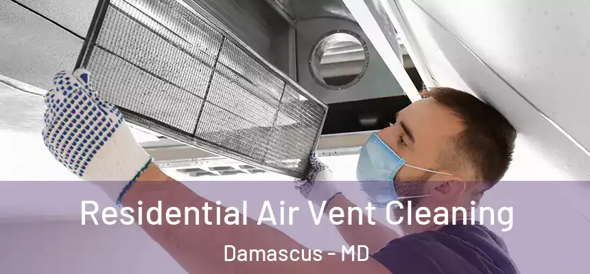Residential Air Vent Cleaning Damascus - MD
